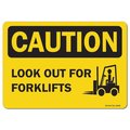 Signmission OSHA Caution, 12" Height, Rigid Plastic, 18" x 12", Landscape, Look Out For Forklifts OS-CS-P-1218-L-19198